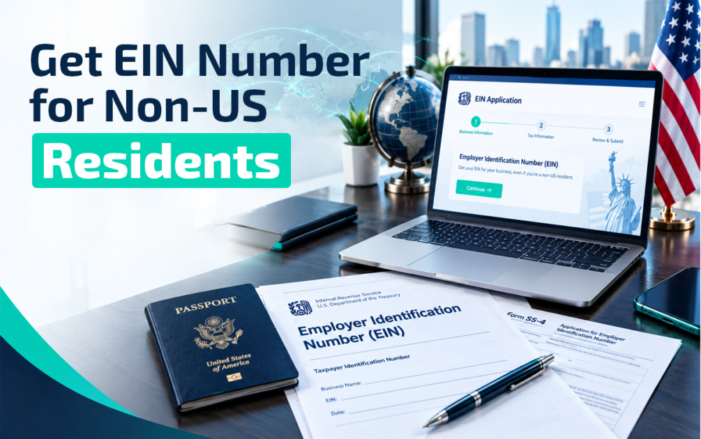 How to Get EIN Number for Non-US Residents Without SSN (2026 Step-by-Step Guide)